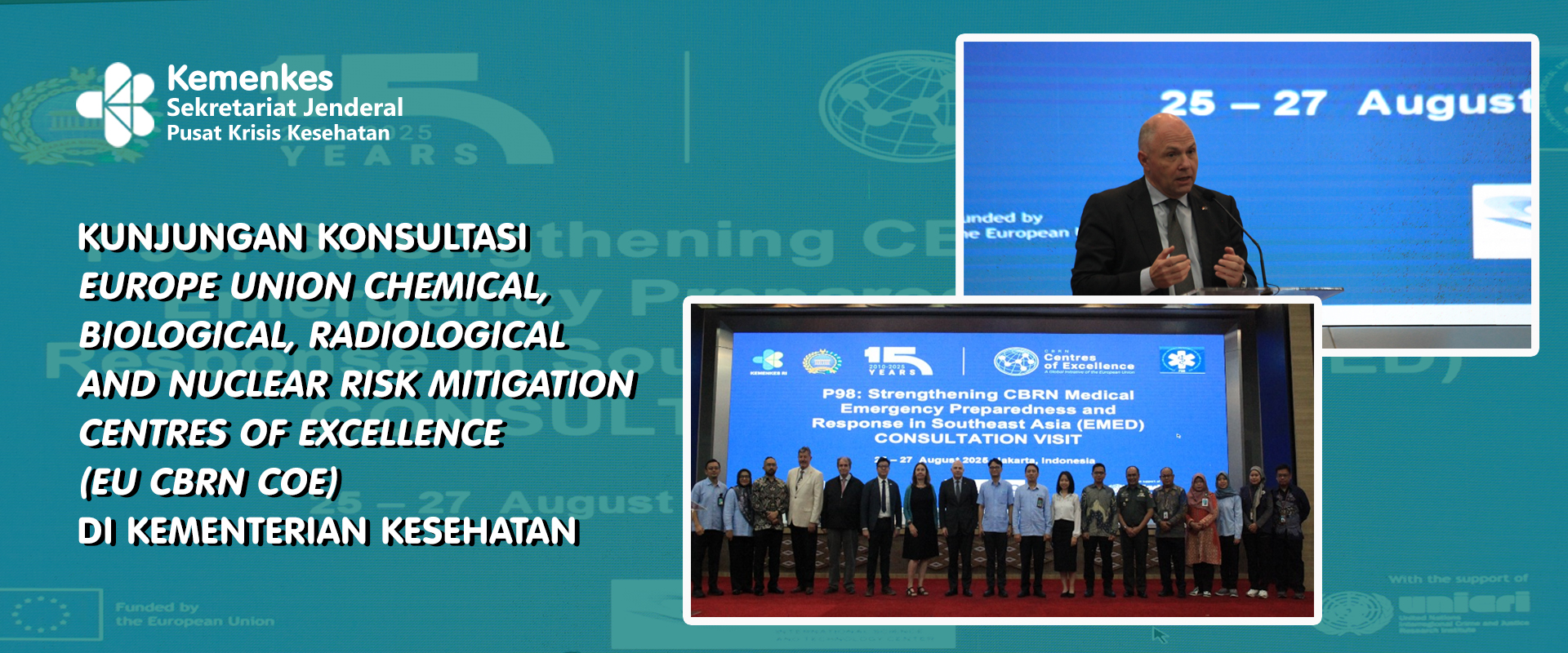 KUNJUNGAN KONSULTASI EUROPE UNION CHEMICAL, BIOLOGICAL, RADIOLOGICAL AND NUCLEAR RISK MITIGATION CENTRES OF EXCELLENCE (EU CBRN COE)